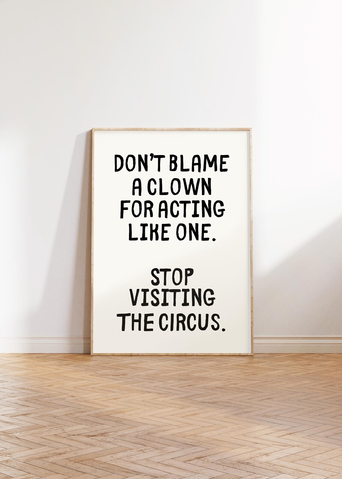 Don't Blame A Clown For Acting Like One Sassy Funny Quote Poster - Image 4