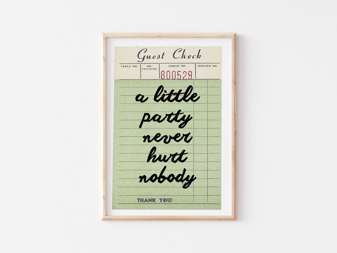 Guest Check Little Party Never Hurt Nobody Retro Script Poster - Image 4