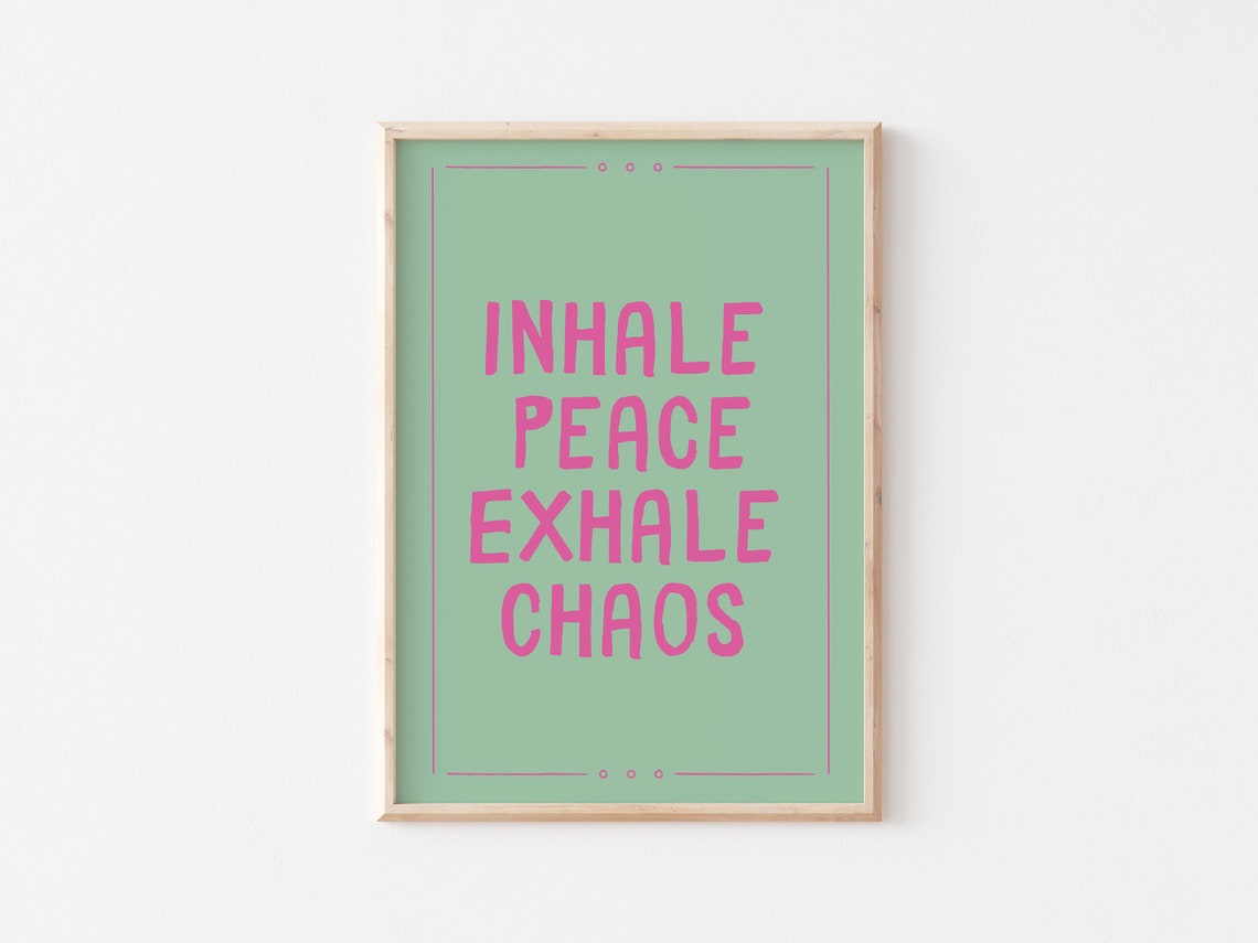 Inhale Peace Exhale Chaos Bold Pink Mindfulness Quote Poster - Image 2