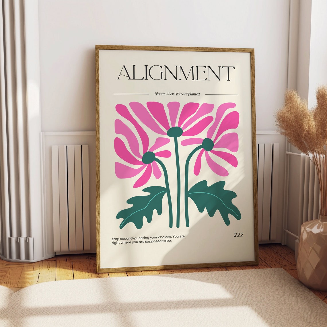 Alignment 222 Inspirational Quote Poster Pink Floral Bloom Wall Decor