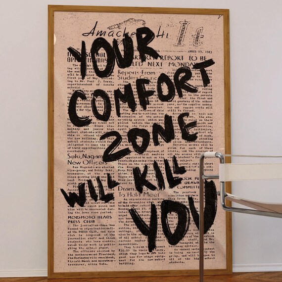 Your Comfort Zone Will Kill You Motivational Newspaper Art Poster