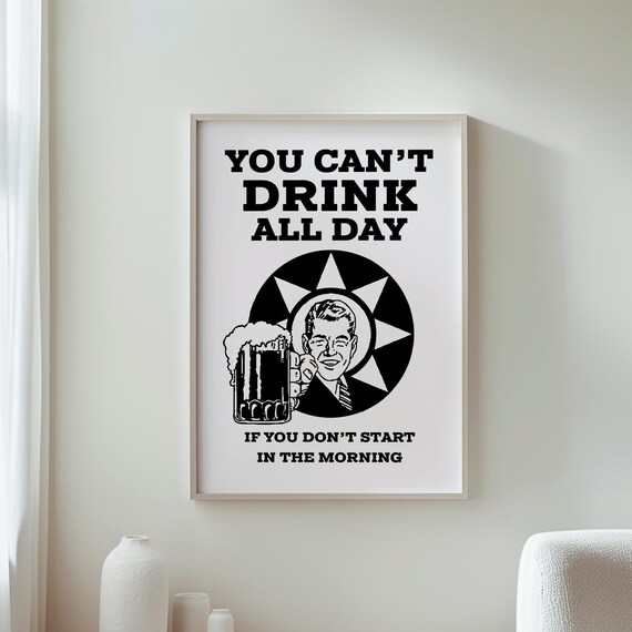 You Cant Drink All Day Beer Quote Retro Humorous Bar Decor Poster Art