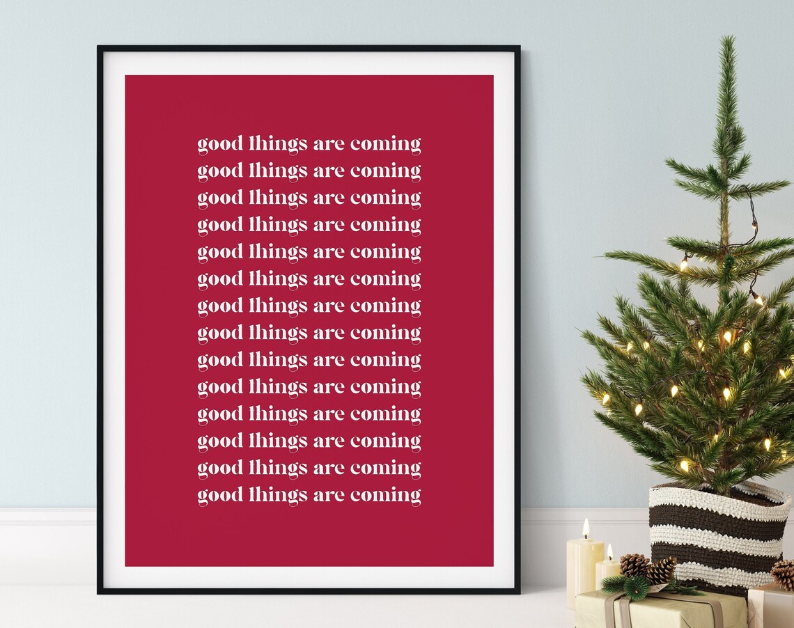 Good Things Are Coming Christmas Quote Minimalist Typography Poster