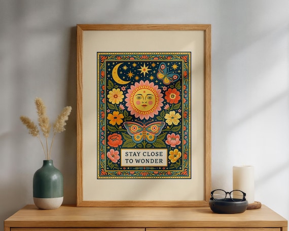 Stay Close To Wonder Wall Art Print Colourful Folk Floral Poster Sun Moon Butterfly Artwork Whimsical Botanical Decor