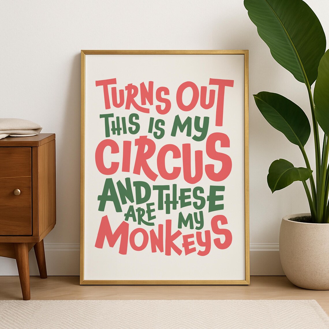 My Circus and Monkeys Pink Green Quote Poster