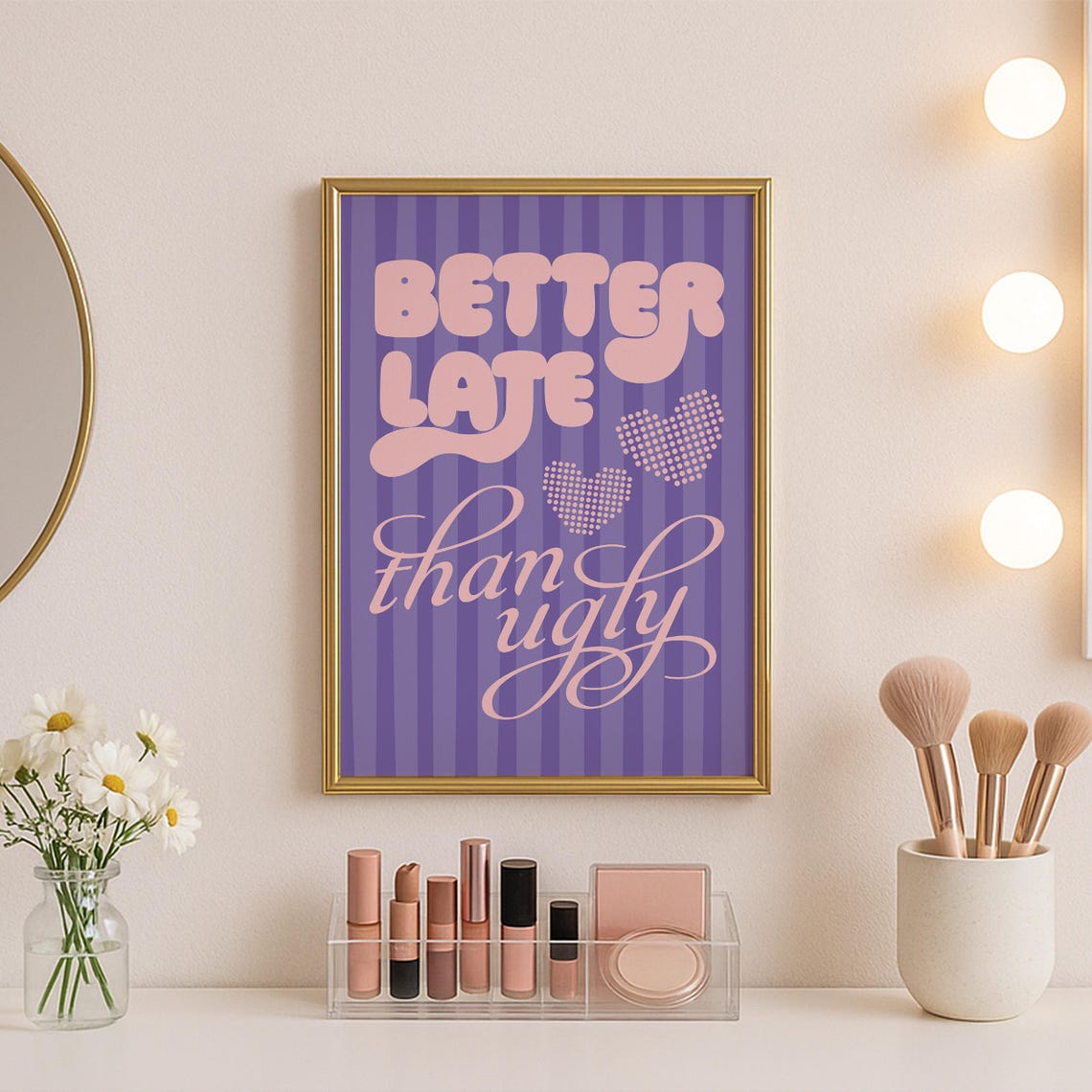 Better Late Than Ugly Funny Purple Retro Quote Pink Hearts Poster