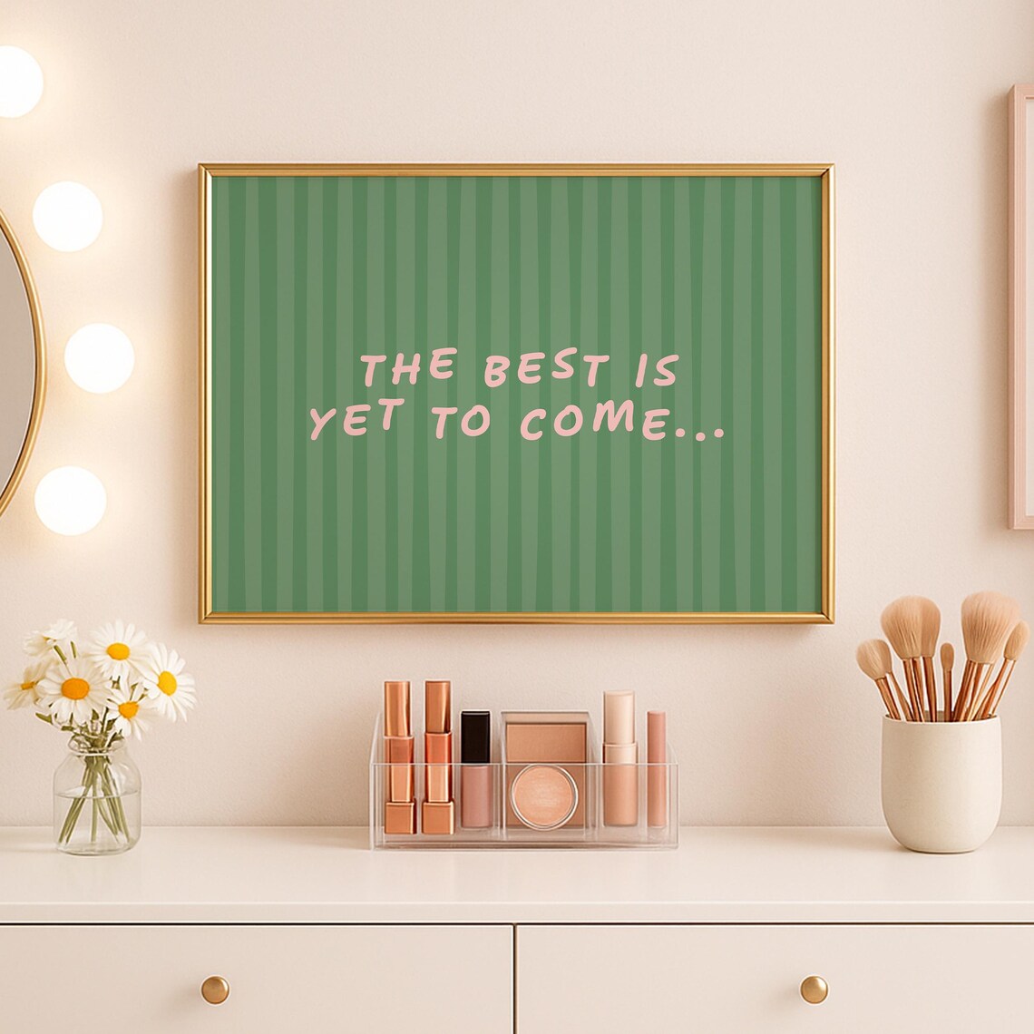 The Best Is Yet To Come Positive Quote Pink Green Striped Wall Poster