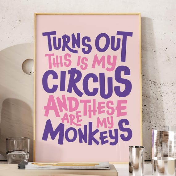 Turns Out This Is My Circus And These Are Monkeys Pink Office Wall Art Maximalist Dopamine Fun Decor Funny Preppy Dorm Room
