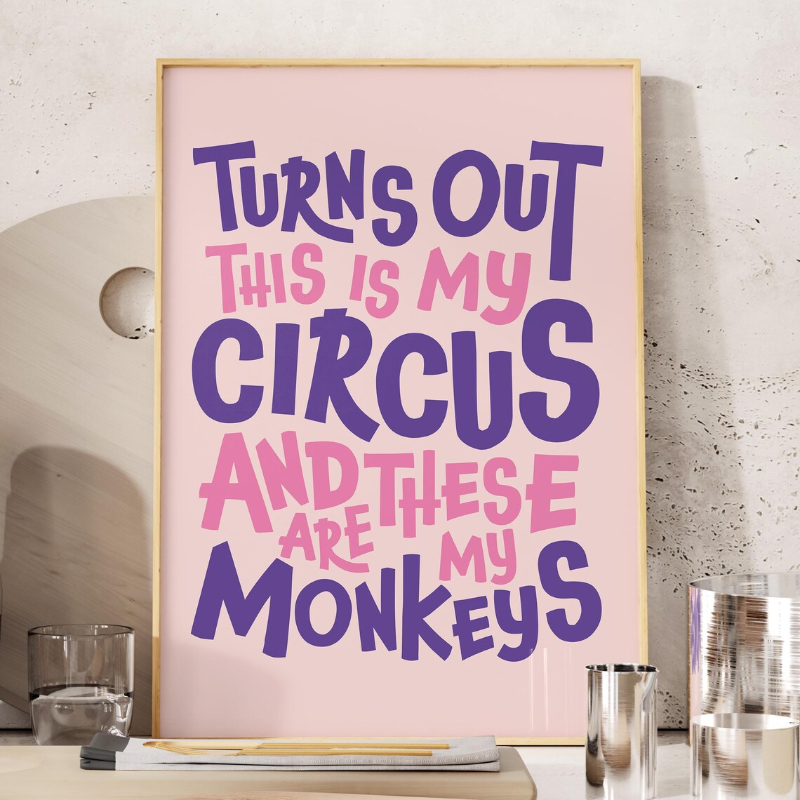 Turns Out This Is My Circus Funny Office Quote Purple Pink Poster