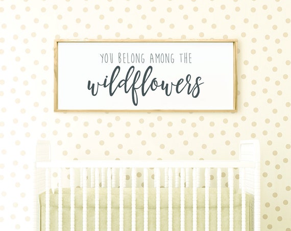 You Belong Among The Wildflowers Quote Art Print
