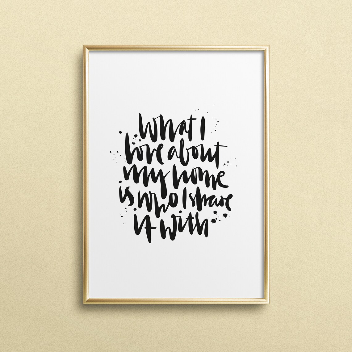 What I Love About My Home Warm Family Hand Lettered Quote Poster