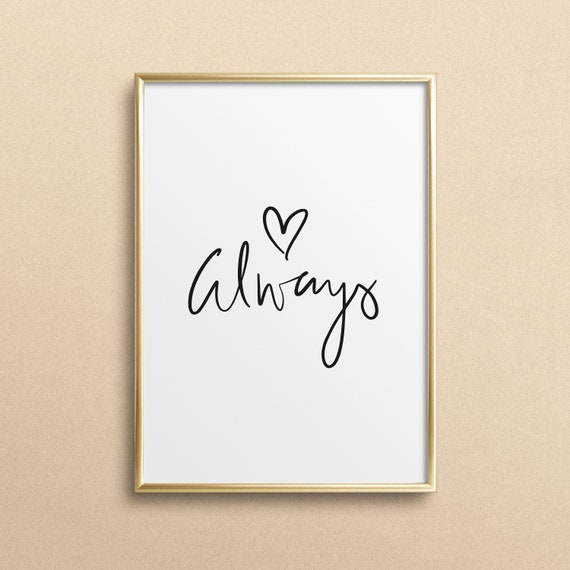 Always Typography Art Print, Romantic Quote Decor