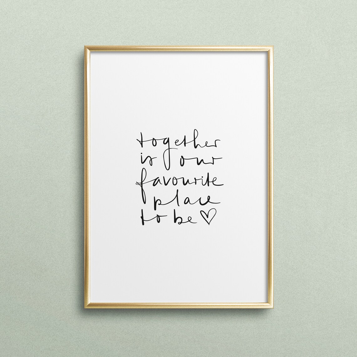 Together Is Our Favourite Place To Be Quote Art Print