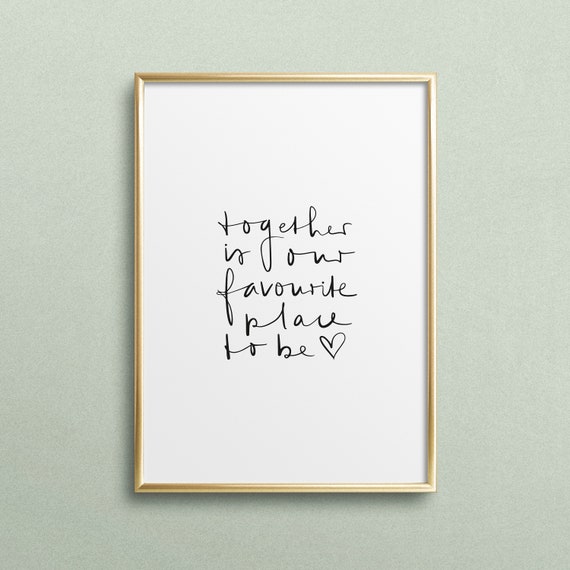 Together Is Our Favourite Place To Be Quote Art Print