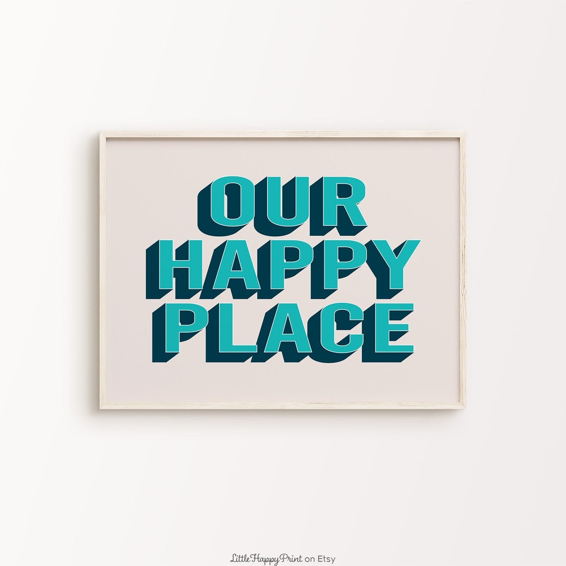 Our Happy Place Vibrant Teal Navy Bold 3D Shadow Typography Poster