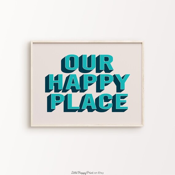 Our Happy Place Vibrant Teal Navy Bold 3D Shadow Typography Poster