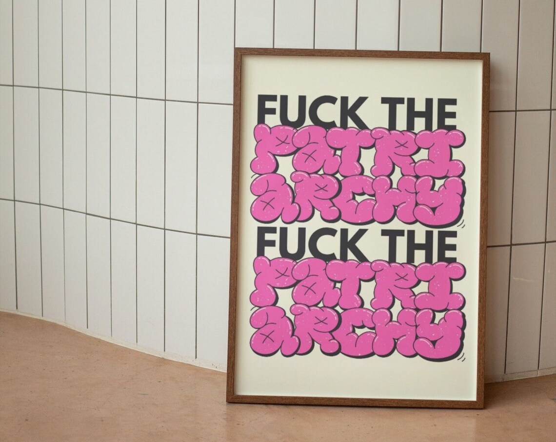 Fck The Patriarchy Feminist Dorm Poster Print