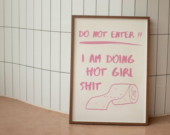 Do Not Enter Doing Hot Girl Shit Funny Pink Bathroom Quote Poster