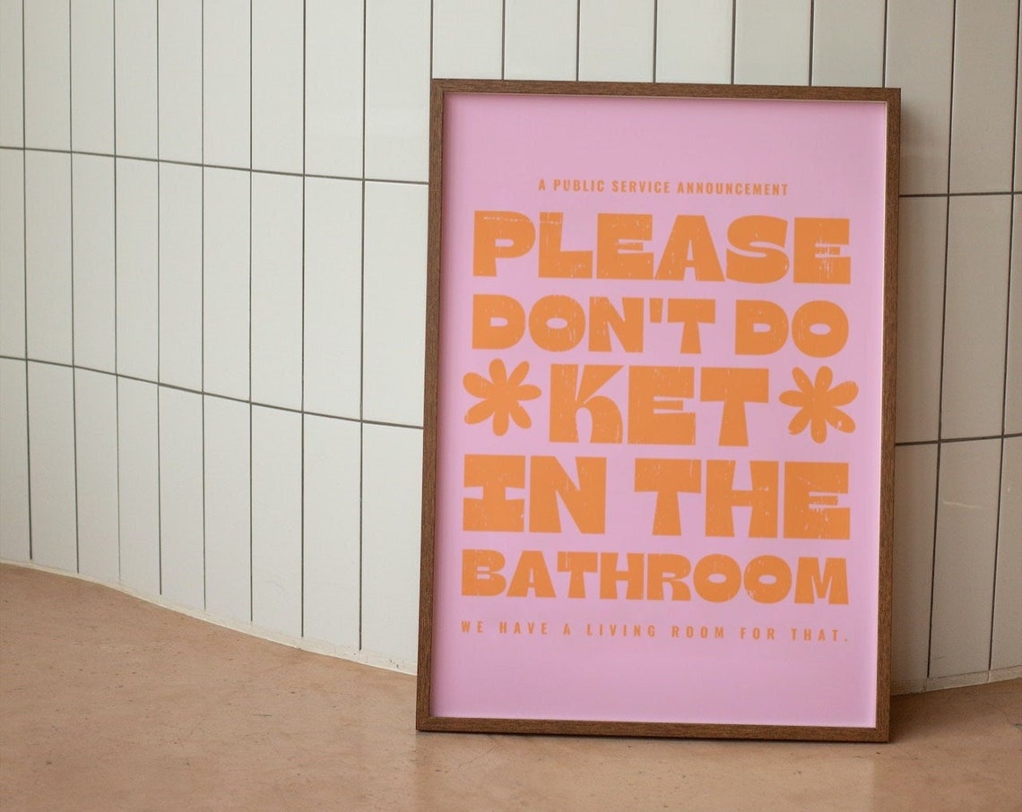 Please Dont Do Ket In The Bathroom Funny Retro PSA Quote Poster - Image 3