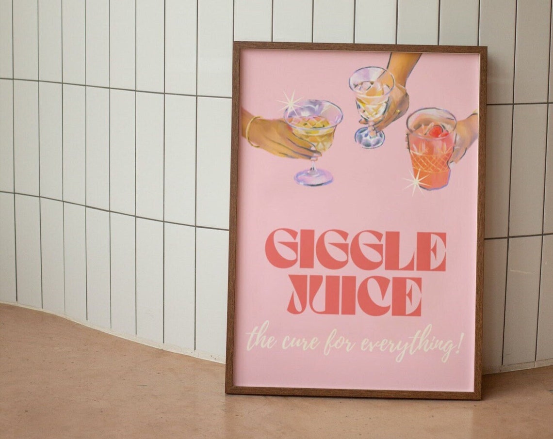 Giggle Juice The Funny Cure for Everything Cocktail Toast Poster