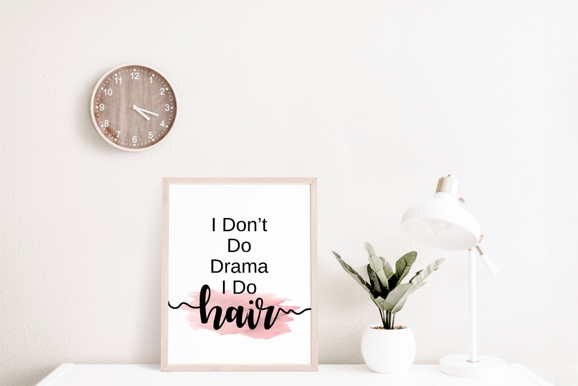 Hair Dresser Gift Hair Stylist Gift Hair Salon Prints I Dont Do Drama I Do Hair Hair Salon Decor Hair Salon Wall Art - Image 2