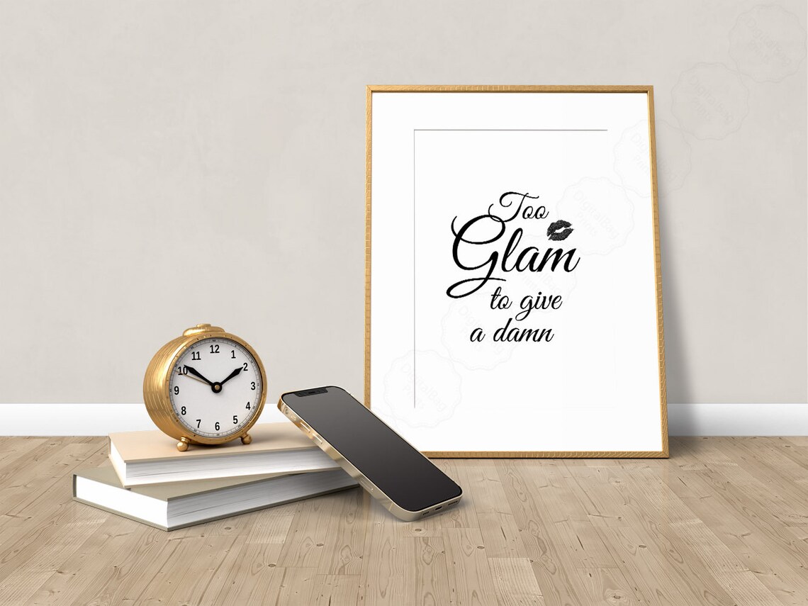 Too Glam To Give A Damn Fashion Quote Art Print - Image 2