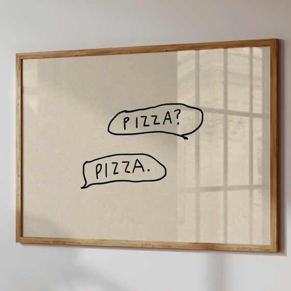 Pizza Pizza Handwritten Speech Bubble Funny Kitchen Wall Quote Poster