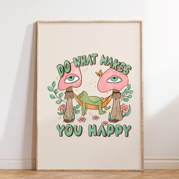 Do What Makes You Happy Frog Mushroom Retro Quote Art Poster