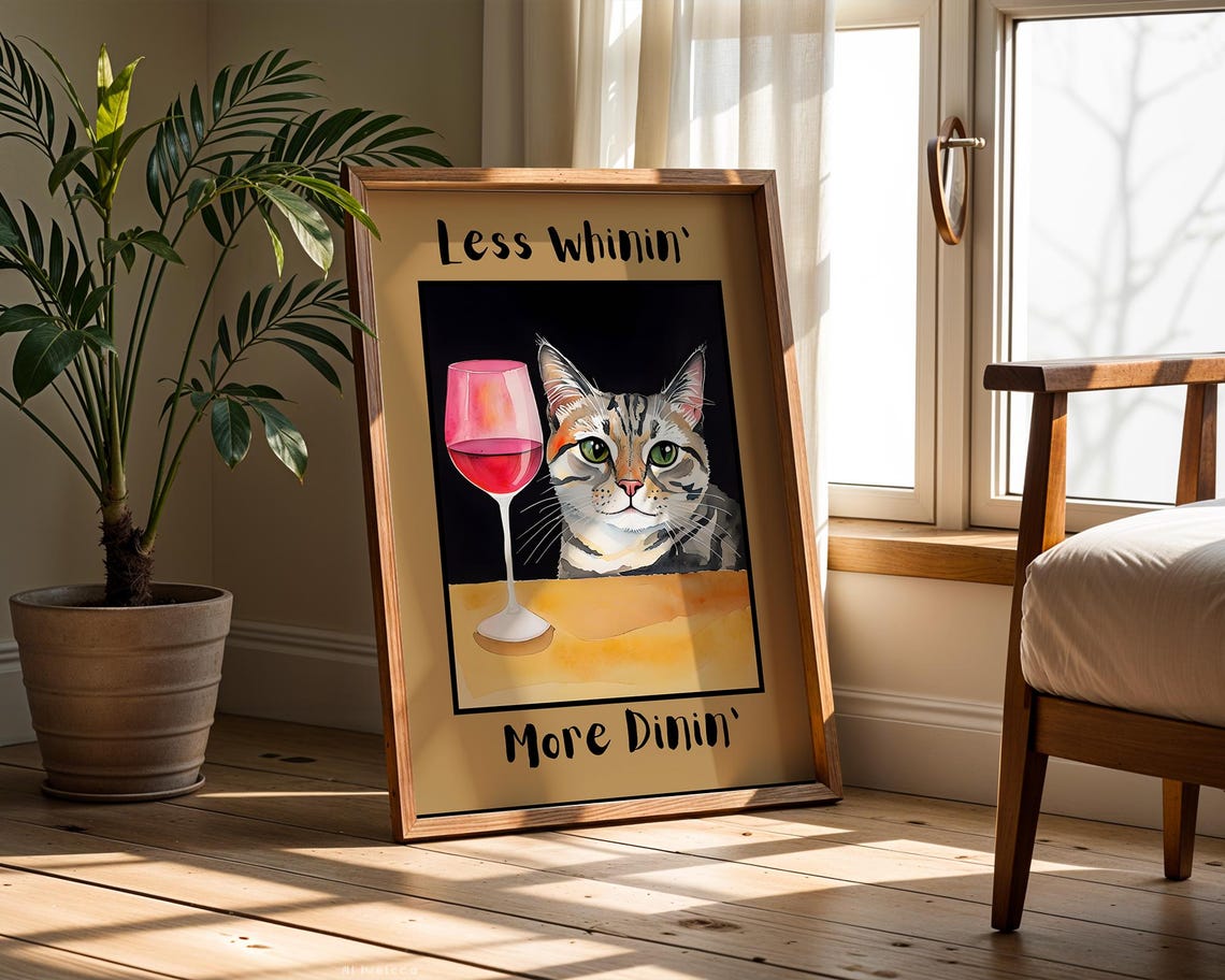 Less Whinin More Dinin Funny Cat With Wine Glass Kitchen Poster