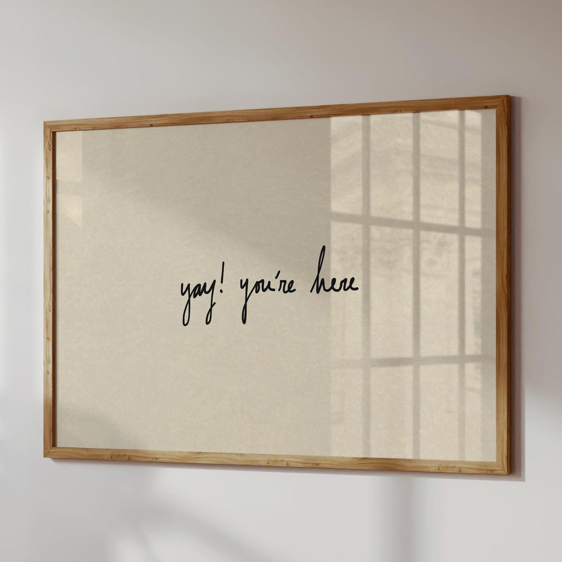 Yay You Are Here Handwritten Script Warm Welcome Entryway Poster