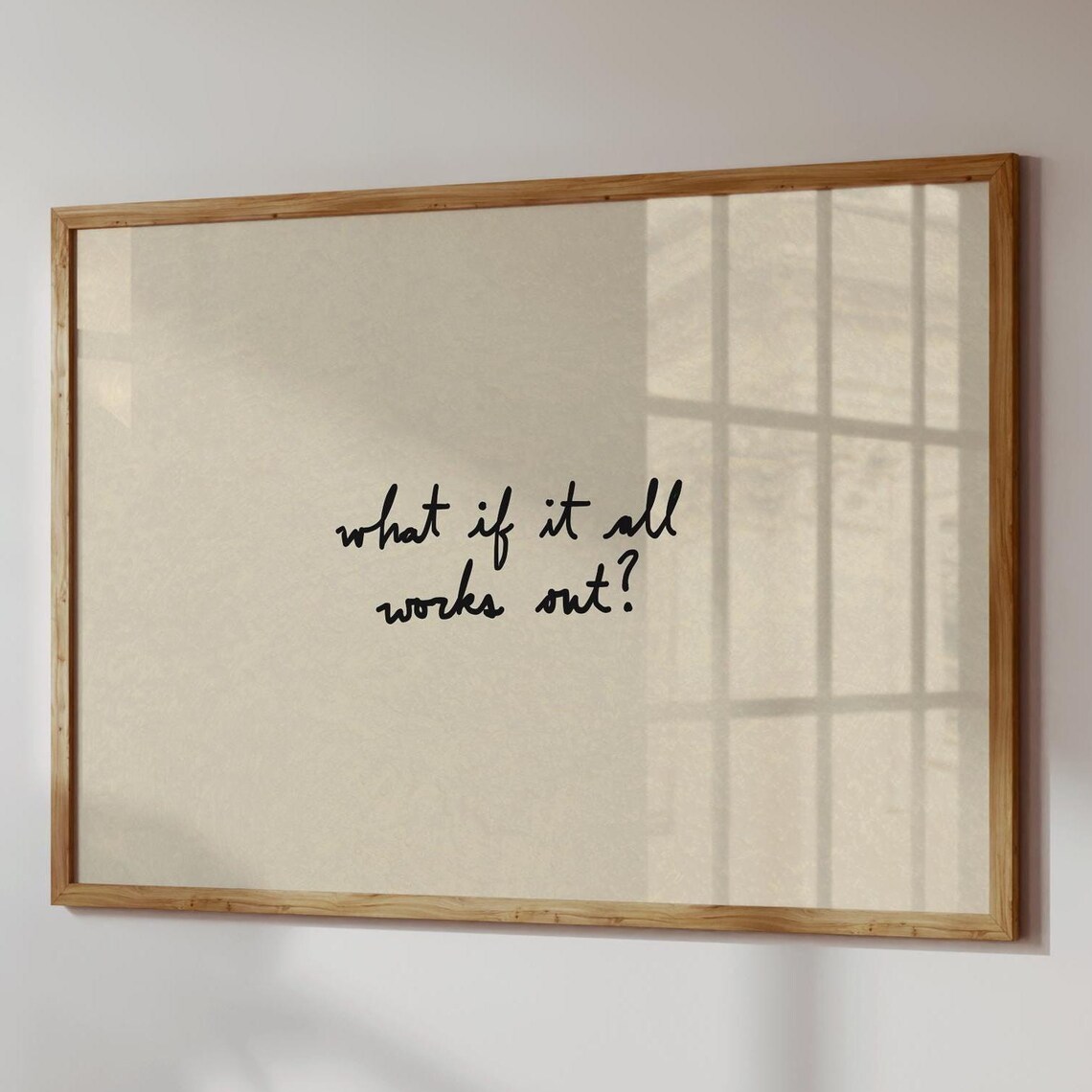 What If It All Works Out Handwritten Script Minimalist Quote Poster