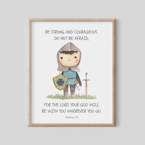 Joshua 1:9 Be Strong And Courageous Little Knight Nursery Print