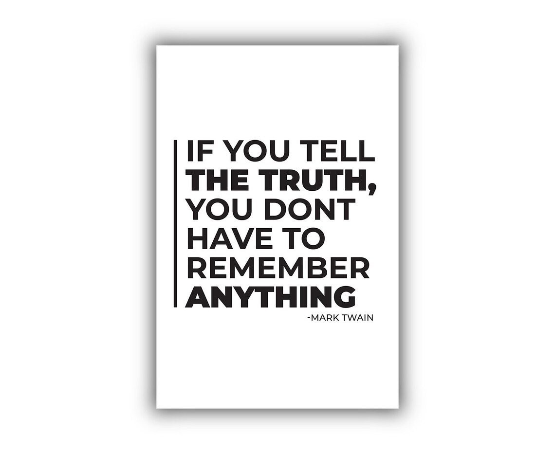 Mark Twain If You Tell The Truth Quote Black White Wall Poster - Image 2