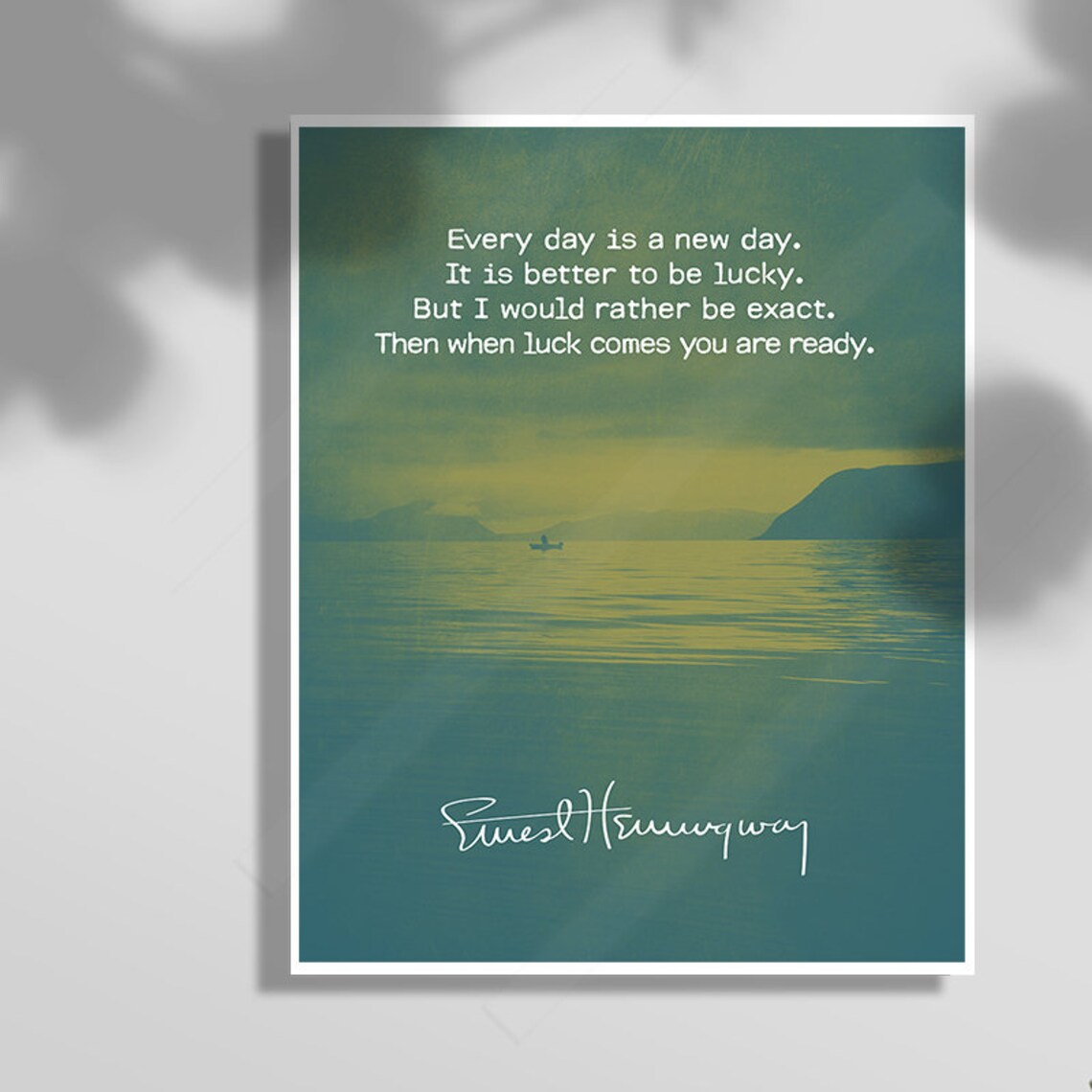 Ernest Hemingway Every Day Is A New Day Sea Sunset Quote Poster