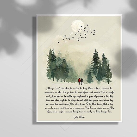 John Muir Mountain Saunter Quote Print People Ought To Saunter In The Mountains Not Hiki Mountain House Decor Nature Lover Gift