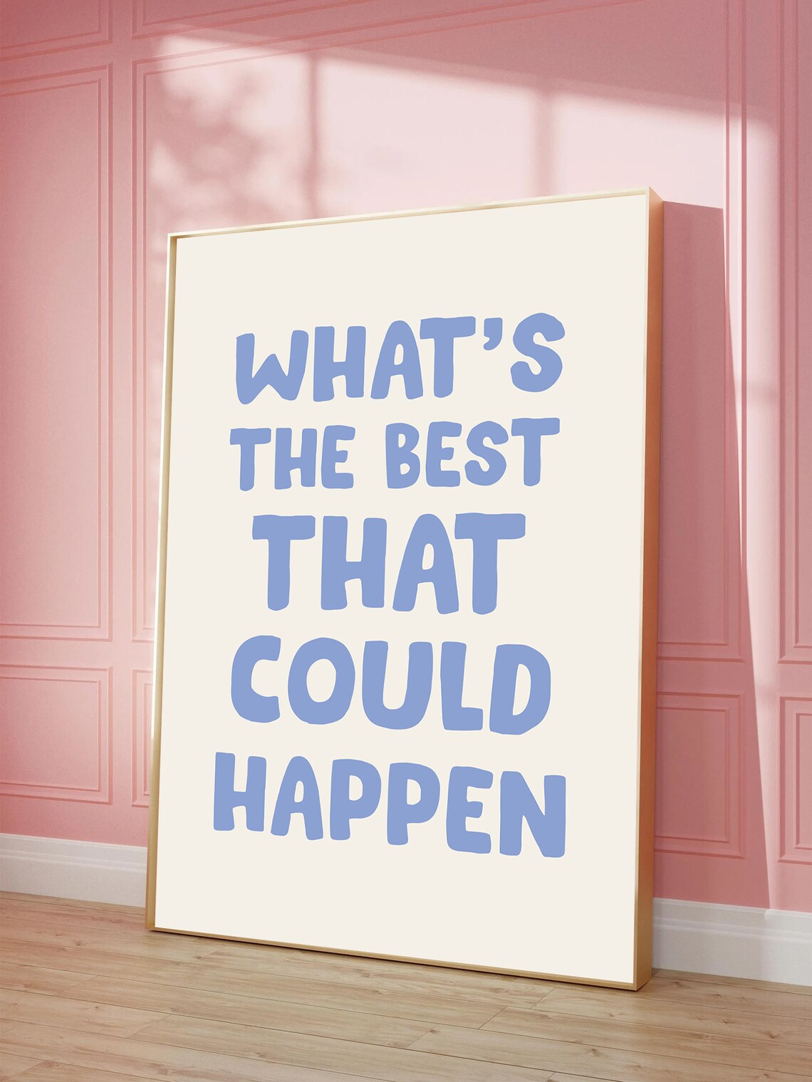 What’s Best That Could Happen Motivational Art Print - Image 2