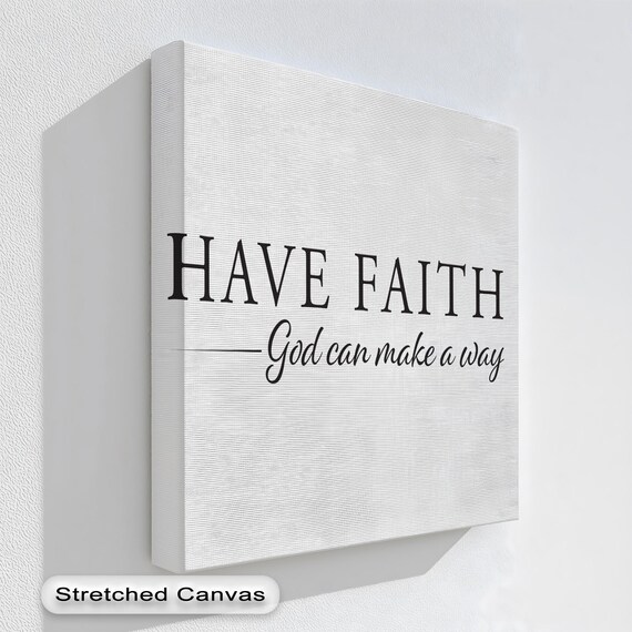 Have Faith God Can Make A Way Minimalist Black White Quote Poster