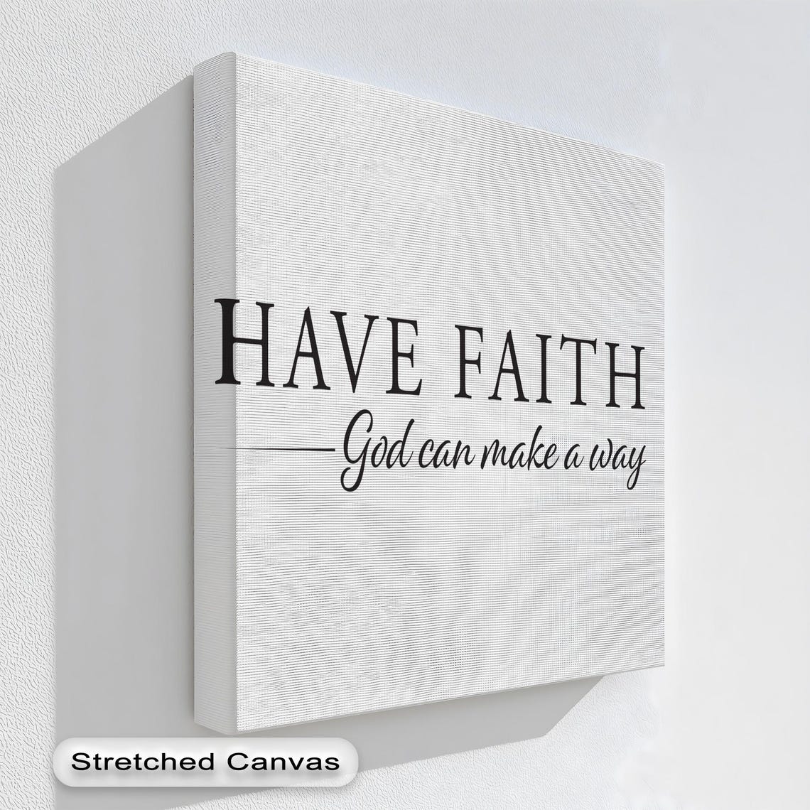 Have Faith God Can Make A Way Minimalist Black White Quote Poster