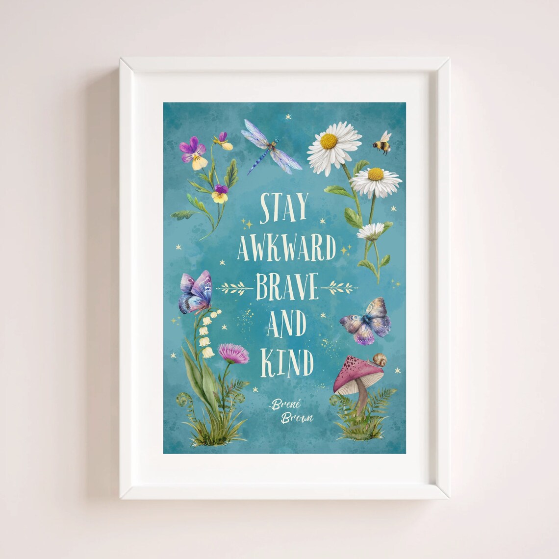 Brene Brown Stay Awkward Brave And Kind Teal Botanical Poster - Image 4