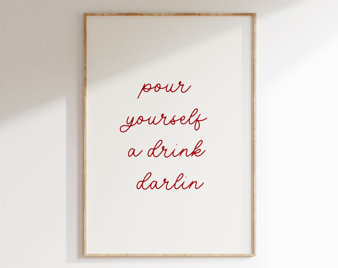 Pour Yourself a Drink Darlin Red Script Minimalist Bar Poster