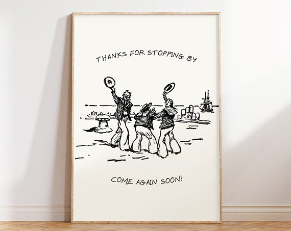Thanks For Stopping By Print Hospitality Print Thanks For Coming Print Vintage Sailor Poster Cute Quote Art Come Again Soon Sign Poster