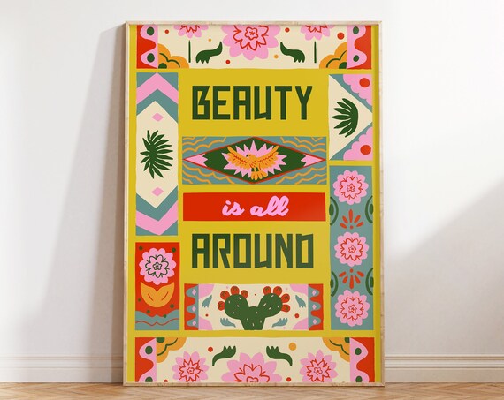 Beauty Is All Around Colorful Mexican Folk Art Positive Quote Poster