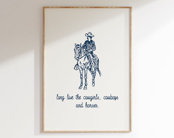 Long Live Cowgirls Cowboys And Horses Western Wall Art Modern Cowboy Print Western Decor Trendy Cowboy Quote Minimalist Wild West Art