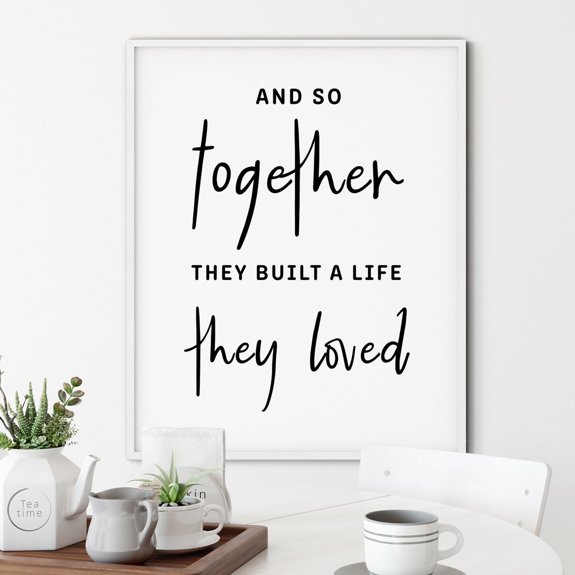 And So Together They Built A Life They Loved Script Quote Poster - Image 2