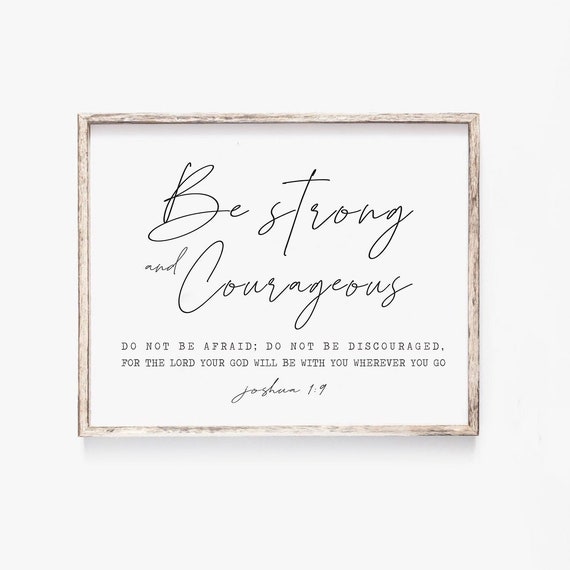Be Strong And Courageous Bible Verse Art Print