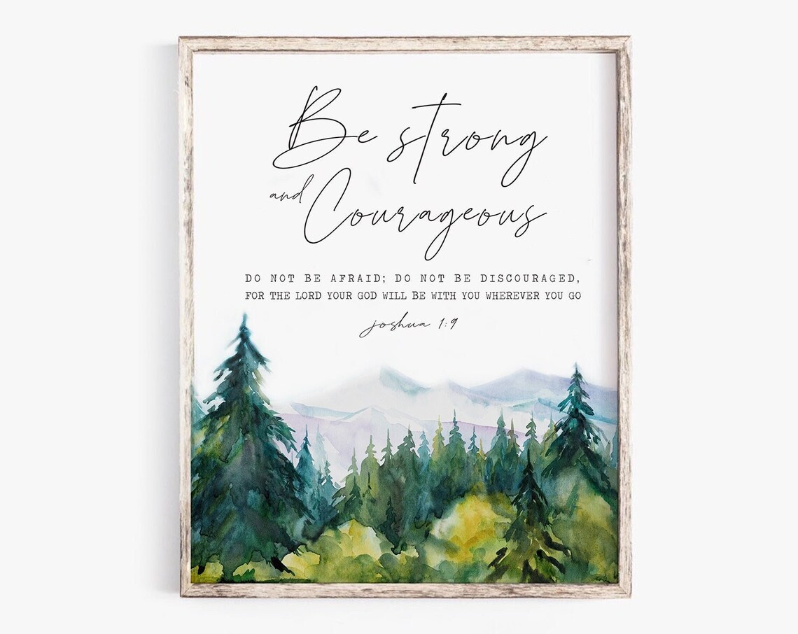 Be Strong and Courageous Sign, Bible Verse Art Print