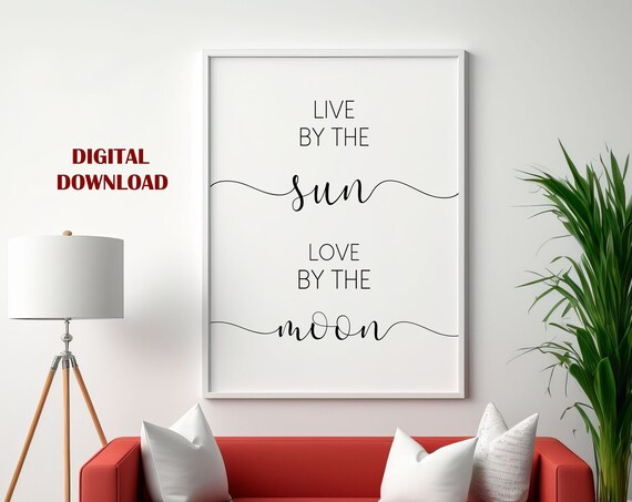 Live By The Sun Love Moon Printablesun And Print Poster Nursery Sign Kids Room Wall Decor