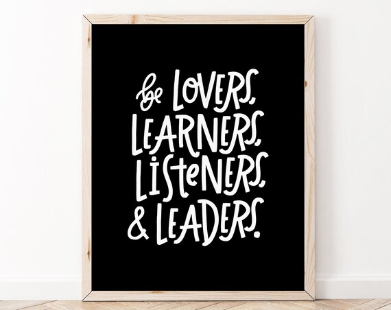 Be Lovers Learners Listeners And Leaders Black Quote Wall Art