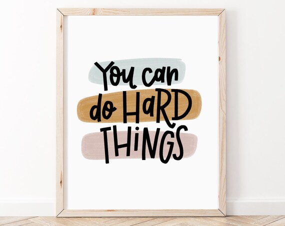 You Can Do Hard Things Hand Lettered Brush Stroke Quote Poster