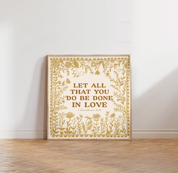 1 Corinthians 16:14 Done in Love Gold Floral Scripture Poster